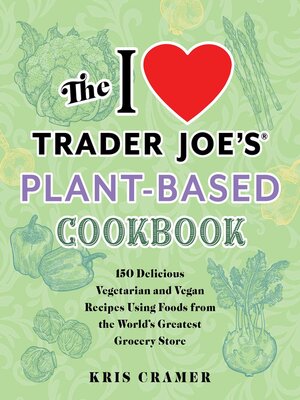 cover image of I Love Trader Joe's Plant-Based Cookbook